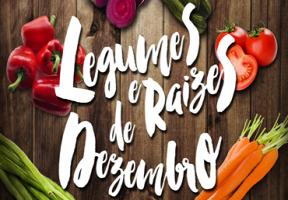 Legumes e Raízes de Dezembro